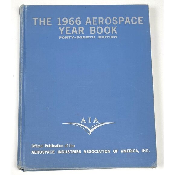 The 1966 Aerospace Year Book Yearbook Forty-Fourth 44th Edition Hardcover AIA - Picture 1 of 6